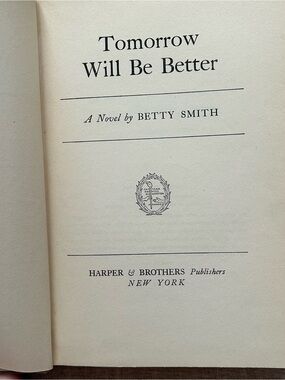 Tomorrow Will Be Better by Betty Smith - Vintage Harper & Brothers